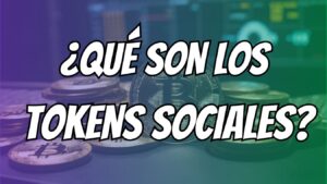 Lee más sobre el artículo ¿Qué son los Tokens Sociales?